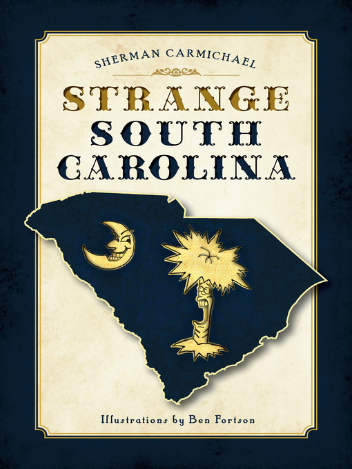 Title details for Strange South Carolina by Sherman Carmichael - Available